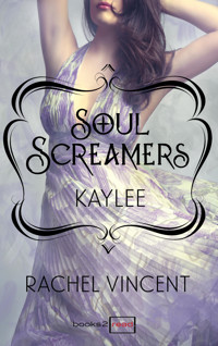 Kaylee: Prequel - Soul Screamers - Rachel Vincent - E-Book