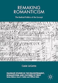 Remaking Romanticism - Casie LeGette - E-Book