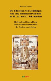 Die Edelfreien von Steußlingen und ihre Stammesverwandten im 10., 11. und 12. Jahrhundert - Wolfgang Schildge - E-Book