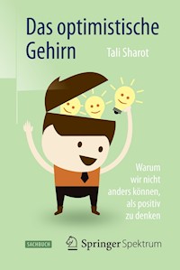 Das optimistische Gehirn - Tali Sharot - E-Book