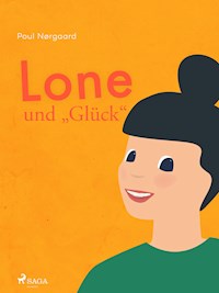 Lone und "Glück" - Poul Nørgaard - E-Book