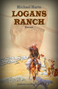 Logans Ranch - Michael Harte - E-Book