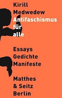 Antifaschismus für alle - Kirill Medwedew - E-Book