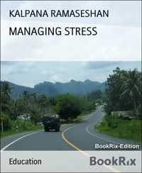 MANAGING STRESS - KALPANA RAMASESHAN - E-Book