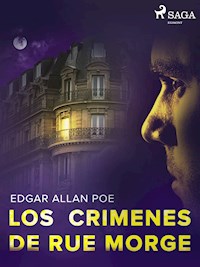 Los crimenes de Rue Morge - Edgar Allan Poe - E-Book