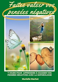 Faites valser vos pensées négatives - Murielle Machet - E-Book