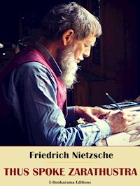 Thus Spoke Zarathustra - Friedrich Nietzsche - E-Book