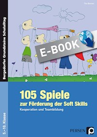 105 Spiele zur Förderung der Soft Skills - Tilo Benner - E-Book