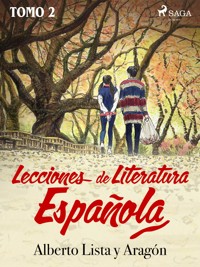 Lecciones de Literatura Española Tomo II - Alberto Lista y Aragón - E-Book