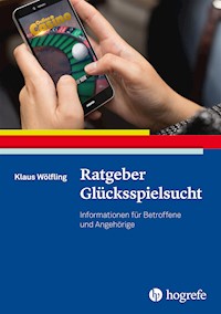 Ratgeber Glücksspielsucht - Klaus Wölfling - E-Book