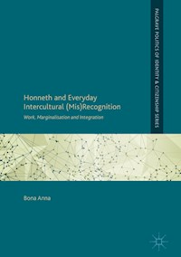 Honneth and Everyday Intercultural (Mis)Recognition - Bona Anna - E-Book