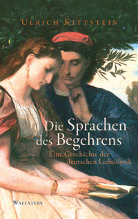 Die Sprachen des Begehrens - Ulrich Kittstein - E-Book