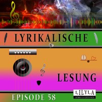 Lyrikalische Lesung Episode 58 - Various Artists - Hörbuch