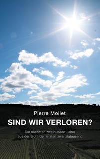 Sind wir verloren? - Pierre Mollet - E-Book