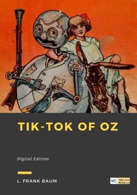 Tik-Tok of Oz - L. Frank Baum - E-Book
