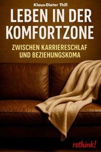 Leben in der  Komfortzone - Klaus-Dieter Thill - E-Book