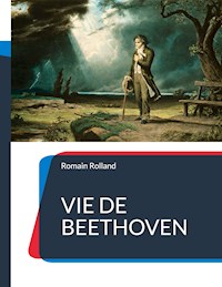 Vie de Beethoven - Romain Rolland - E-Book