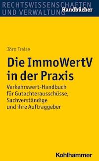 Die ImmoWertV in der Praxis - Jörn Freise - E-Book