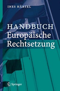 Handbuch Europäische Rechtsetzung - Ines Härtel - E-Book