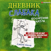 Дневник слабака. Последняя капля - Джефф Кинни - Hörbuch