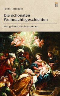 Die schönsten Weihnachtsgeschichten - Felix Hornstein - E-Book