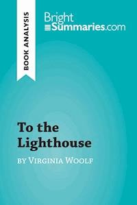 To the Lighthouse by Virginia Woolf (Book Analysis) - Bright Summaries - E-Book