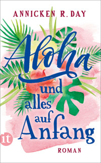 Aloha und alles auf Anfang - Annicken R. Day - E-Book