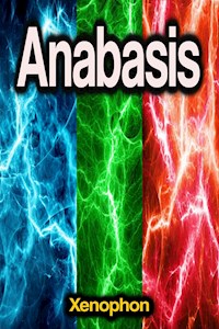 Anabasis - Xenophon - E-Book