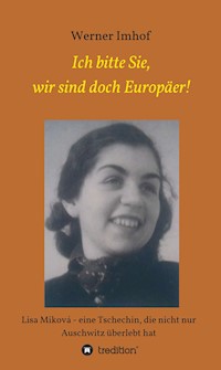 Ich bitte Sie, wir sind doch Europäer! - Werner Imhof - E-Book