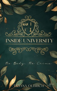 Inside University: No Body, No Crime - Tiziana Olbrich - kostenlos E-Book