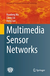 Multimedia Sensor Networks - Huadong Ma - E-Book