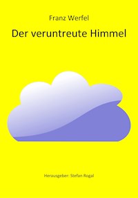 Der veruntreute Himmel - Franz Werfel - E-Book