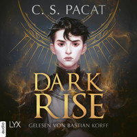 Dark Rise - Dark Rise, Teil 1 (Ungekürzt) - C.S. Pacat - Hörbuch