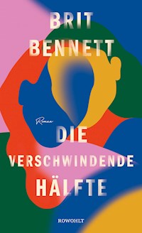 Die verschwindende Hälfte - Brit Bennett - E-Book