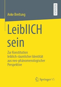 LeiblICH sein - Anke Breitung - E-Book
