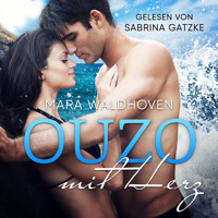 Ouzo mit Herz - Mara Waldhoven - Hörbuch