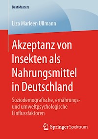 Akzeptanz von Insekten als Nahrungsmittel in Deutschland - Liza Marleen Ullmann - E-Book
