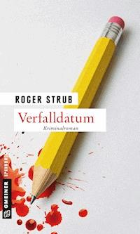 Verfalldatum - Roger Strub - E-Book