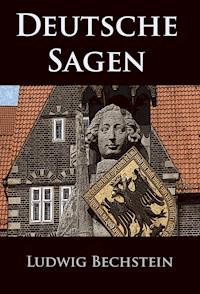 Deutsche Sagen - Ludwig Bechstein - E-Book