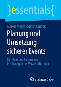 Planung und Umsetzung sicherer Events - Marcus Moroff - E-Book