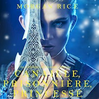 Canaille, Prisonnière, Princesse ('De Couronnes et de Gloire', Tome 2) - Morgan Rice - Hörbuch