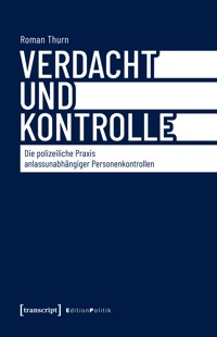 Verdacht und Kontrolle - Roman Thurn - kostenlos E-Book