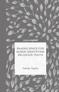 Making Space for Queer-Identifying Religious Youth - Yvette Taylor - E-Book