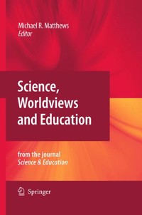 Science, Worldviews and Education -  - E-Book