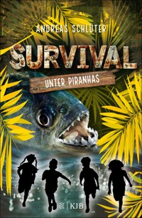 Survival – Unter Piranhas - Andreas Schlüter - E-Book