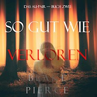 So Gut Wie Verloren (Das Au-Pair—Buch Zwei) - Blake Pierce - Hörbuch