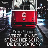 Verzeihen Sie, ist das hier schon die Endstation? - Erika Pluhar - Hörbuch