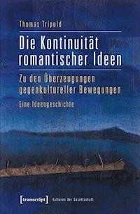 Die Kontinuität romantischer Ideen - Thomas Tripold - E-Book
