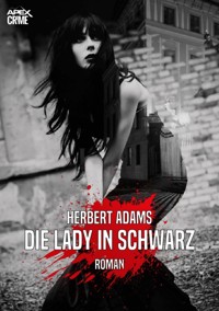 DIE LADY IN SCHWARZ - Herbert Adams - E-Book