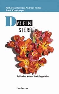 Daheim sterben - Katharina Heimerl - E-Book